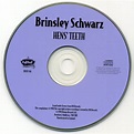 Brinsley Schwarz - Hen's Teeth (1998)