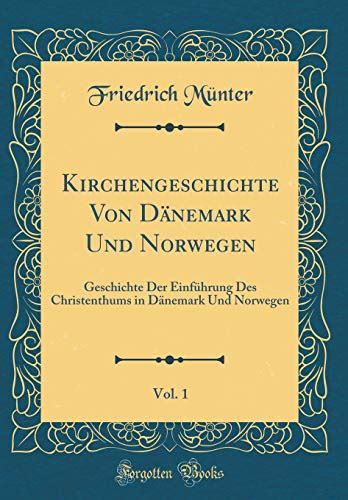 9781391272337 Kirchengeschichte Von Dänemark Und Norwegen Vol 1