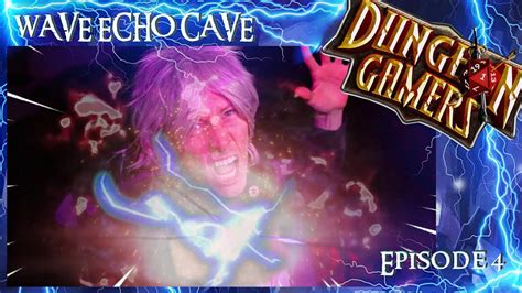Dungeon Gamers Wave Echo Cave Episode 4 Of 7 Youtube