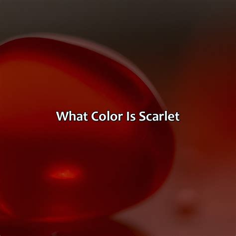 What Color Is Scarlet