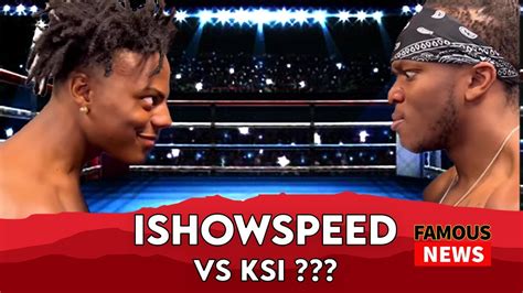 ishowspeed vs ksi boxing famous news youtube