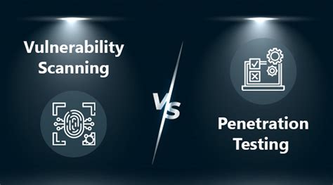 How Are They Different Penetration Testing Vs Vulnerability Scanning