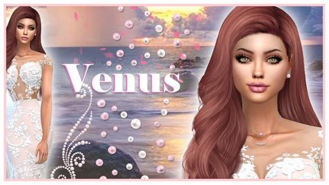 Venus Godess Of Love 💗 Create A Sim The Sims 4 Youtube