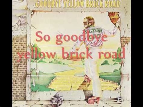 Ищете треки из альбома goodbye yellow brick road исполнителя fall out boy? Elton John - Goodbye Yellow Brick Road Lyrics - YouTube