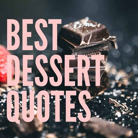 201 Sweet Dessert Quotes For Any Occasion Baking Like A Chef