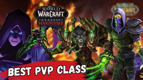 Top 3 Classes For Pvp In Wow Hardcore Youtube