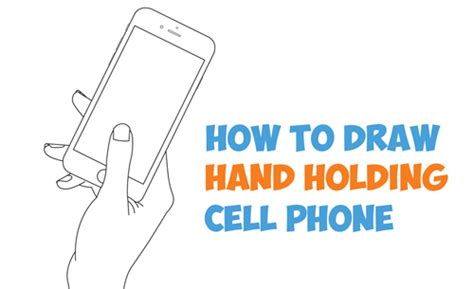How To Draw A Hand Holding A Cell Phone Iphone In Easy Step By Step