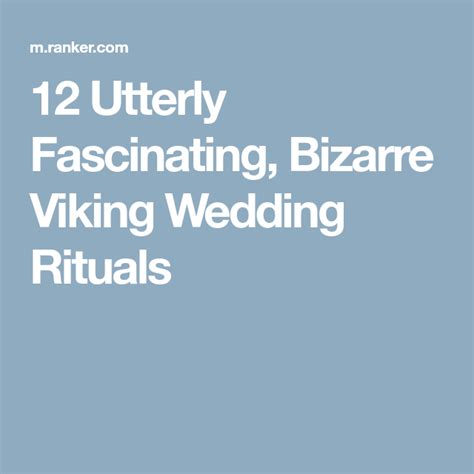 highly symbolic and kind of outlandish viking wedding traditions and rituals viking wedding