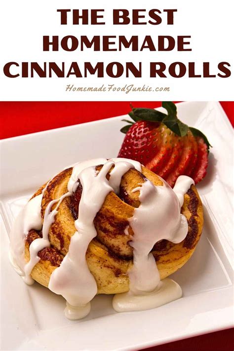 Homemade Cinnamon Rolls Recipe With Tips Homemade Food Junkie