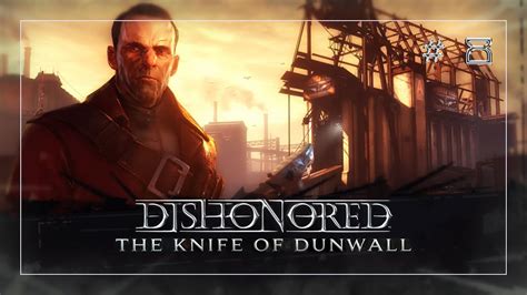 Прохождение Dishonored The Knife Of Dunwall 8 Youtube