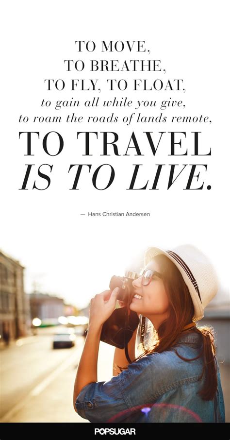 Best Travel Quotes Popsugar Australia Smart Living