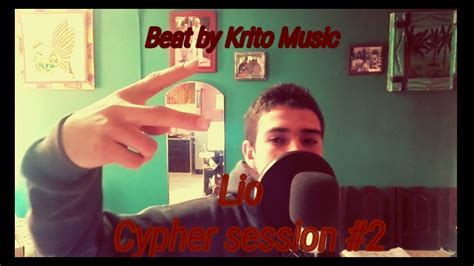 Lio Cypher Session 2 Youtube