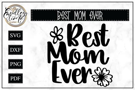 Best Mom Ever- Mother's Day SVG Cut File