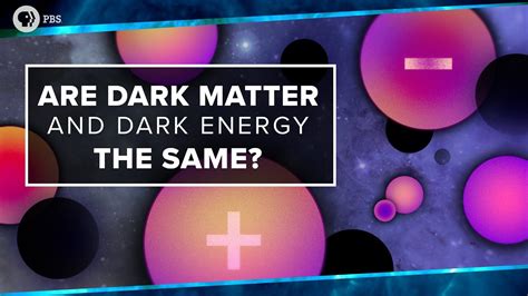 Are Dark Matter And Dark Energy The Same Simple Education
