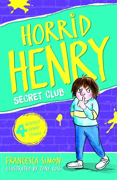 Horrid Henry Secret Club Francesca Simon