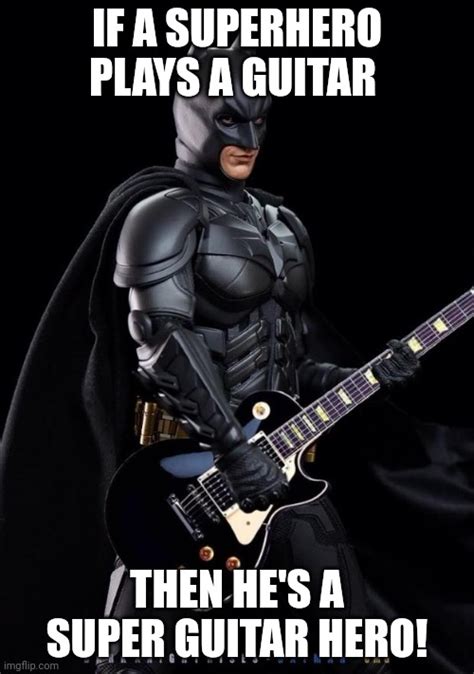 Batman Guitarist Imgflip