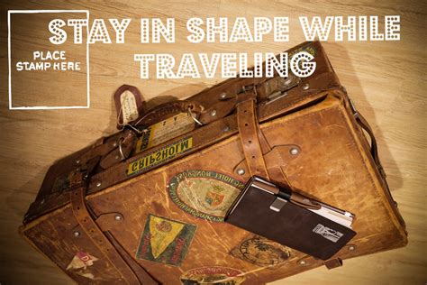 10 Tips Stay In Shape While Traveling