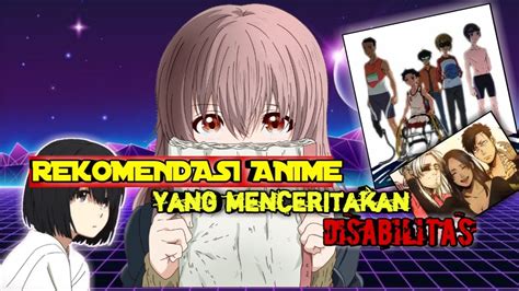 5 Anime Yang Menceritakan Character Yang Disabilitas Youtube