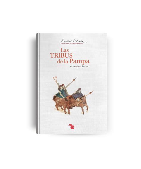 Las Tribus De La Pampa Az Editora