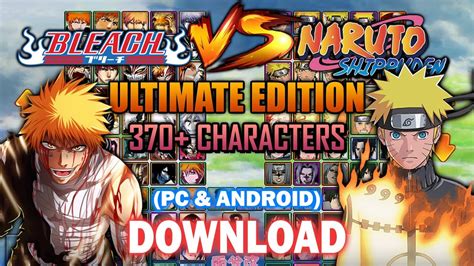 Bleach Vs Naruto Ultimate Edition 370 Characters Pc And Android