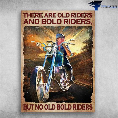 Rider Poster Biker Lover Motorcycle Man There Are Old Riders And