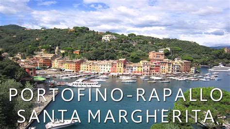 Portofino Rapallo And Santa Margherita Italy The Italian Riviera