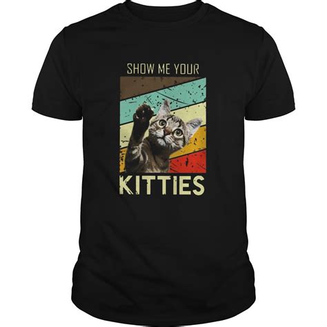 Show Me Your Kitties Shirt Hoodie Sweater And Long Sleeve