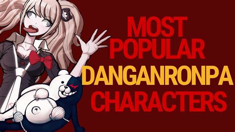 Most Popular Danganronpa Characters 2021 Youtube
