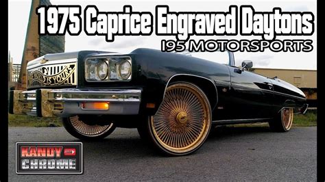 Kandyonchrome 1975 Caprice Engraved 24 Inch Gold Daytons The World Is