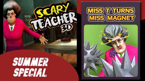 scary teacher 3d summer special miss t turns miss magnet youtube