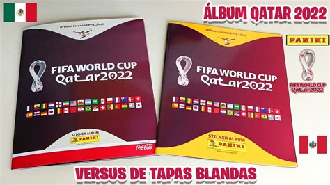 Álbum Qatar 2022 México Vs Álbum Qatar 2022 Perú De Panini ¿cuál Es Mejor Versus De Tapa