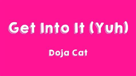 Get Into It Yuh Doja Cat Lyrics 🎙 Youtube