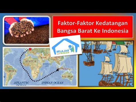 Faktor Faktor Kedatangan Bangsa Barat Ke Indonesia Youtube