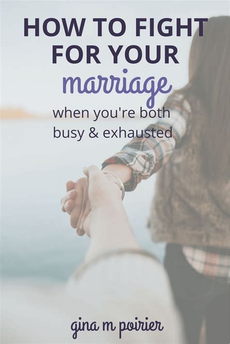 3 ways to fight for your marriage when you re busy and exhausted