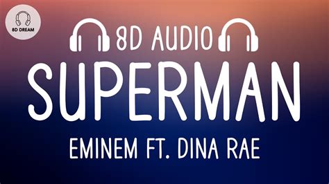 Eminem Superman 8d Audio Ft Dina Rae Youtube
