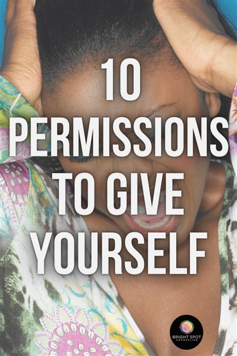 10 Permissions To Give Yourself Bright Spot Counseling