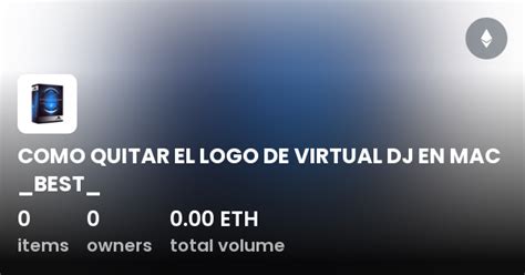 Como Quitar El Logo De Virtual Dj En Mac Best Collection Opensea