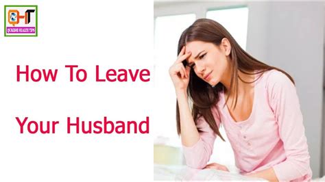 Maybe you would like to learn more about one of these? To Leave Your Husband - Making the decision to leave your ...