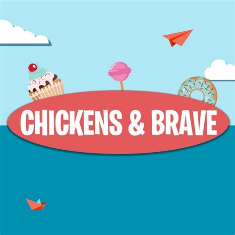 Chickens And Brave Youtube