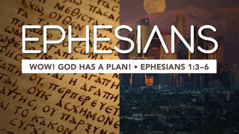 Ephesians Wow God Has A Plan Calvary Westlake