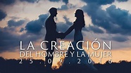 LA CREACIÓN DEL HOMBRE Y LA MUJER | 25.09.2016 - YouTube