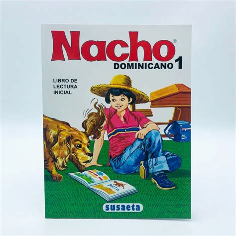 Álbum especial que conmemora el décimo aniversario de nacho. NACHO DOMINICANO 1 LIBRO DE LECTURA INICIAL