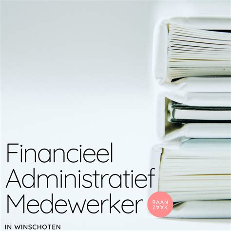 Financieel Administratief Medewerker In Winschoten