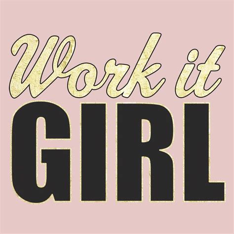 Work It Girl Quote Fitness Fit Girl Motivation Workout