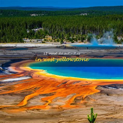 12 Must Do Activities In West Yellowstone Quartzmountain