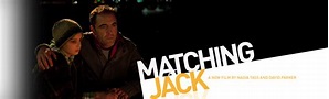 Matching Jack : A new film from Nadia Tass and David Parker.