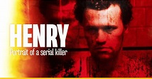“Henry, retrato de un asesino”, de la depravación y psicopatía en la ...