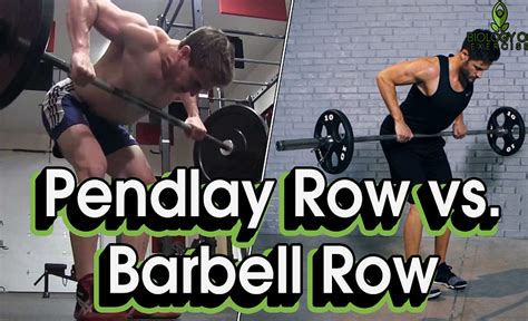 Pendlay Row Vs Barbell Row Exercise Comparison Benefits Muscles Worked How To Which One