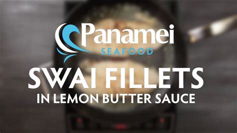 Panamei Seafood ~ Swai Fillets In Lemon Butter Sauce Youtube
