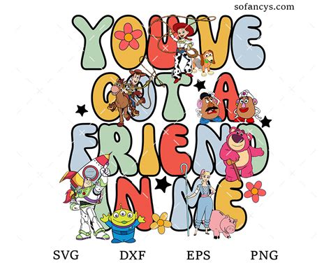 Toy Story Youve Got A Friend In Me Svg Dxf Eps Png Cut Files